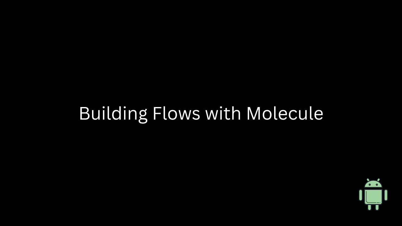 Building Flows with Molecule
